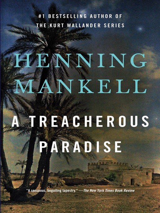 Title details for A Treacherous Paradise by Henning Mankell - Wait list